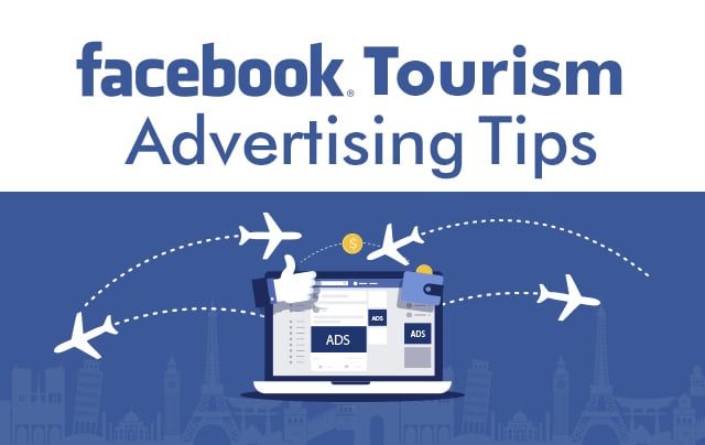 Facebook Tourism Advertising Tips Travel Facebook Marketing Tbs75